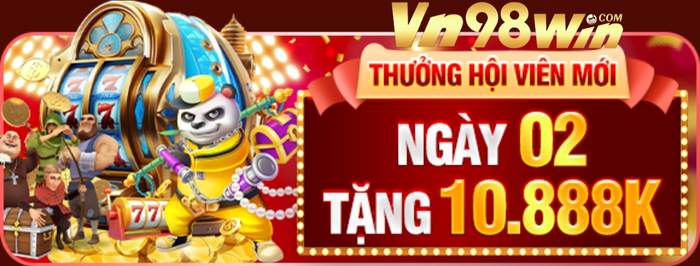 Ngày 02 Khuyến Mãi 98Win Tặng 10.888k