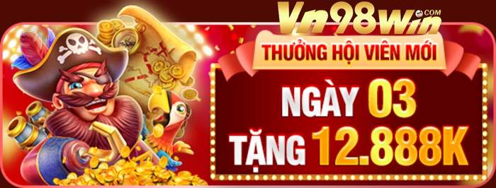 Ngày 03 Khuyến Mãi 98Win Tặng 12.888k