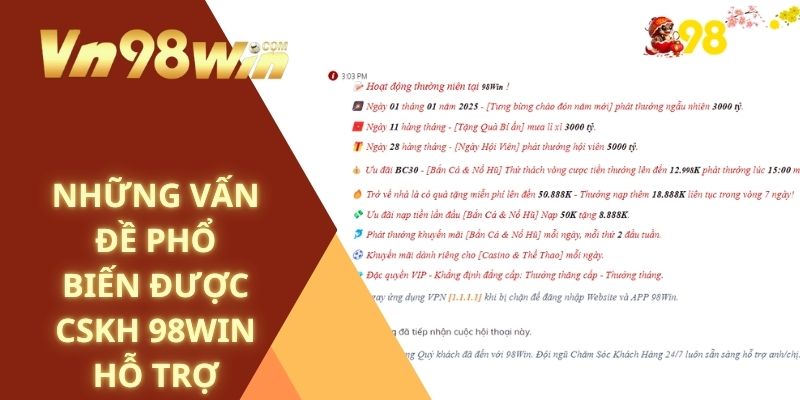 Những vấn đề phổ biến được CSKH 98win hỗ trợ